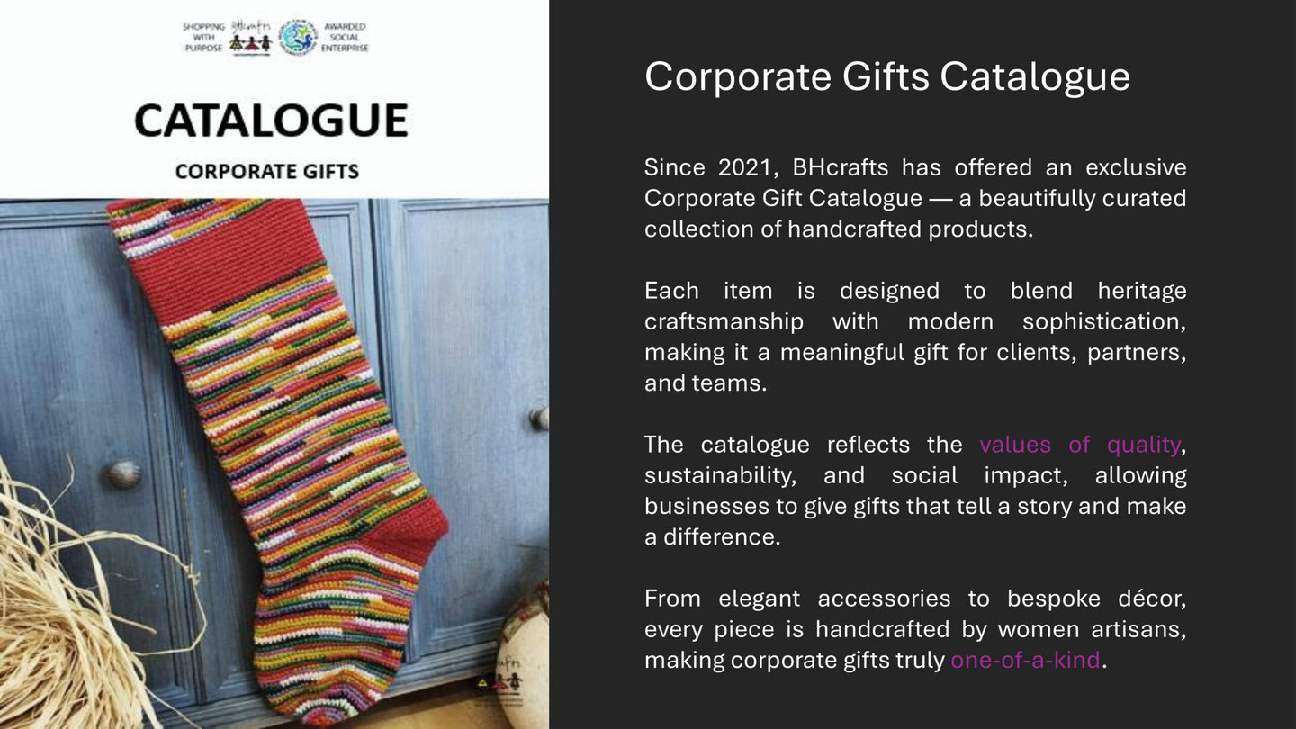 Since 2021, BHcrafts has offered an exclusive Corporate Gift Catalogue — a beautifully curated collection of handcrafted products.