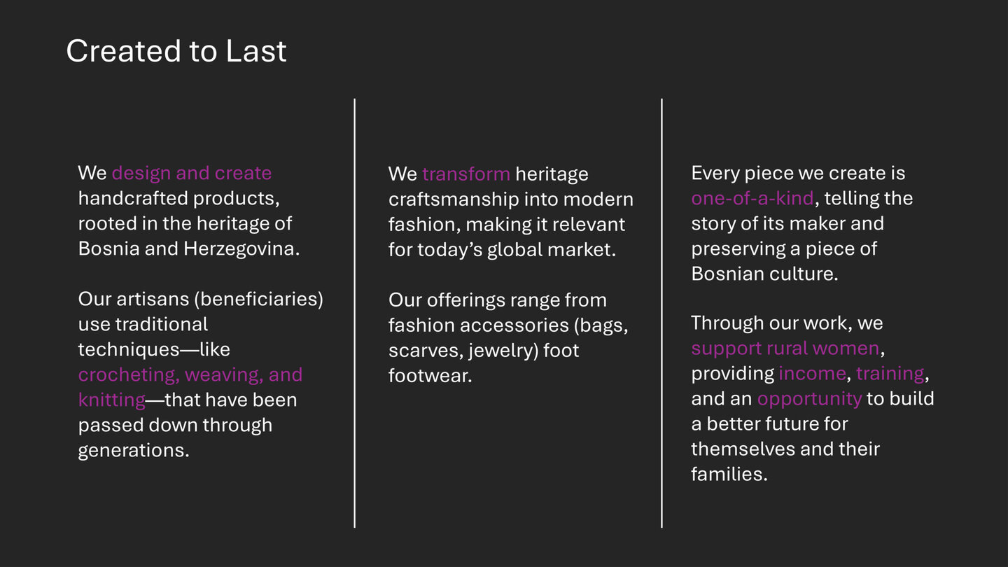 We design and create handcrafted products, rooted in the heritage of Bosnia and Herzegovina.